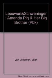 Cover Art for 9780803700161, Leeuwen&Schweninger : Amanda Pig & Her Big Brother (Pbk) by Jean Van Leeuwen