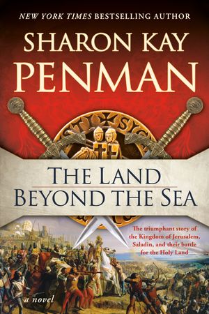 Cover Art for 9780593187685, The Land Beyond the Sea by Sharon Kay Penman