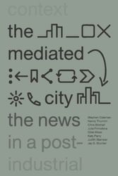 Cover Art for 9781783608171, The Mediated City by Stephen Coleman, Chris Birchall, Jay G. Blumler, Julie Firmstone, Giles Moss, Katy Parry, Judith Stamper