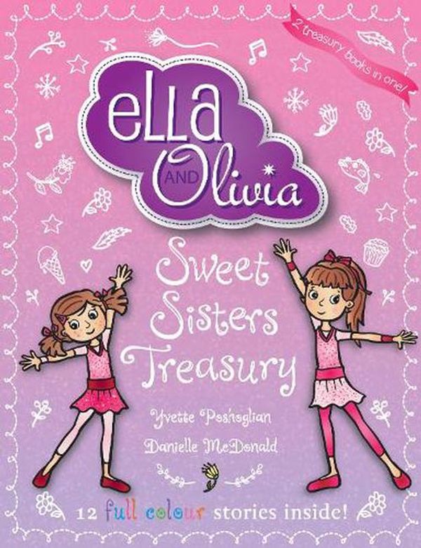 Cover Art for 9781761298752, Sweet Sisters Treasury (Ella and Olivia) by Yvette Poshoglian