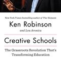 Cover Art for 9780698142848, Creative Schools by Ken Robinson PhD