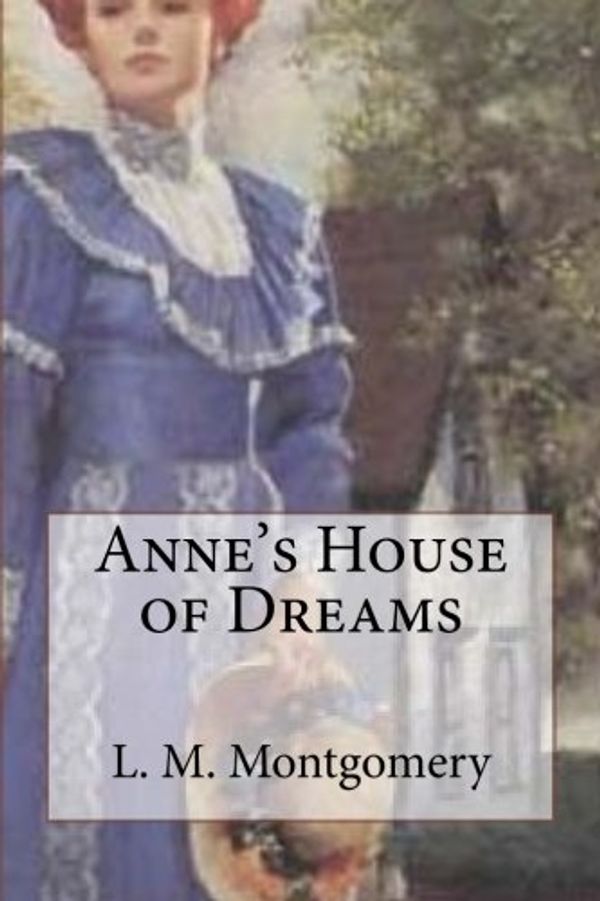 Cover Art for 9781981175420, Anne's House of Dreams by L M. Montgomery