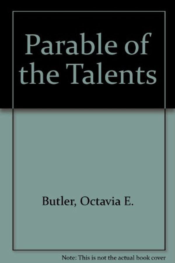 Cover Art for 9780613914314, Parable of the Talents by Octavia E. Butler