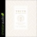 Cover Art for 9781545913215, Truth We Can Touch: How Baptism and Communion Shape Our Lives by Tim Chester