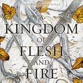 Cover Art for B0B61YT494, NEW-A Kingdom of Flesh and Fire (Blood and Ash, 2) by Unknown