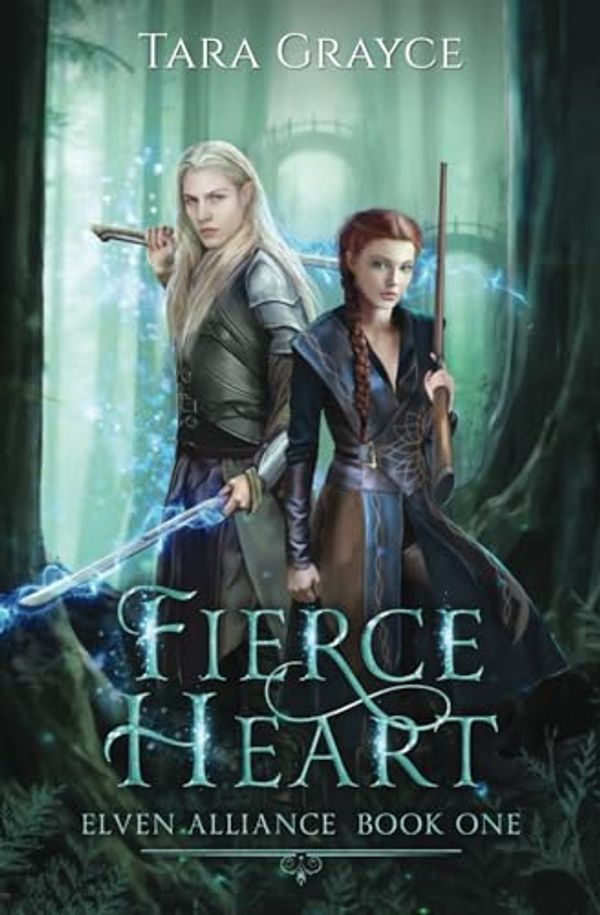 Cover Art for 9781657590793, Fierce Heart (Elven Alliance) by Tara Grayce