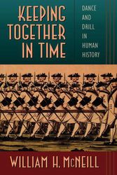 Cover Art for 9780674502307, Keeping Together in Time by William H. McNeill