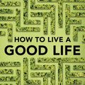 Cover Art for 9780525566144, How to Live a Good Life: A Guide to Choosing Your Personal Philosophy by Massimo Pigliucci