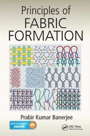 Cover Art for 9781138837690, Principles of Fabric Formation by Prabir Kumar Banerjee