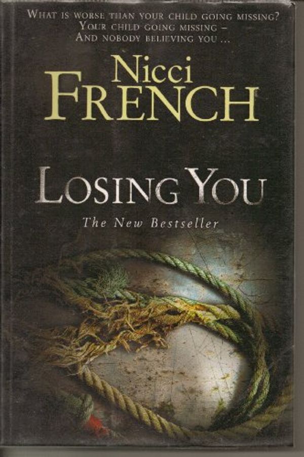 Cover Art for 9781405617925, Losing You by Nicci French