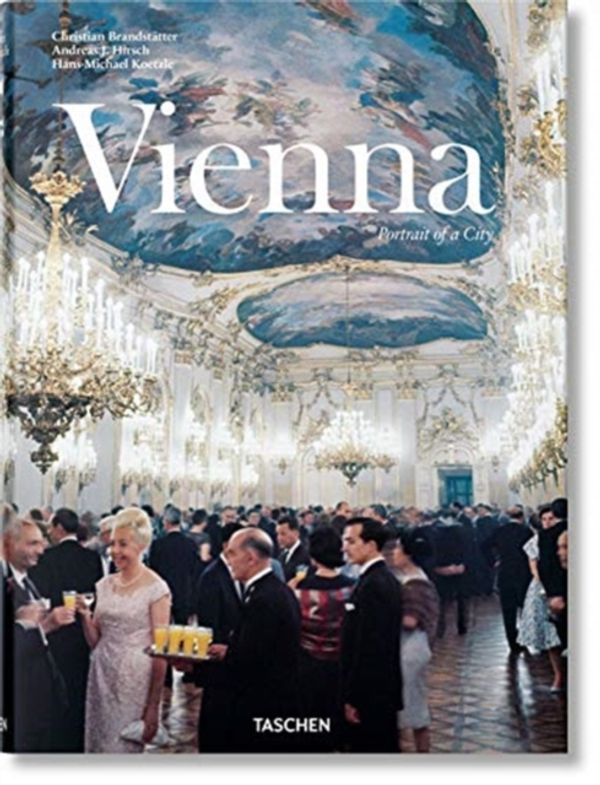 Cover Art for 9783836567268, Vienna. Portrait of a City by Brandstätter, Christian, Andreas J. Hirsch, Hans-Michael Koetzle
