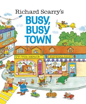 Cover Art for 9780307168030, Busy, Busy Town by Richard Scarry