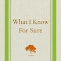 Cover Art for 9781250054074, What I Know For Sure by Oprah Winfrey
