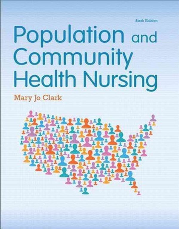 Cover Art for 9780133859591, Population and Community Health Nursing by Mary Jo Clark