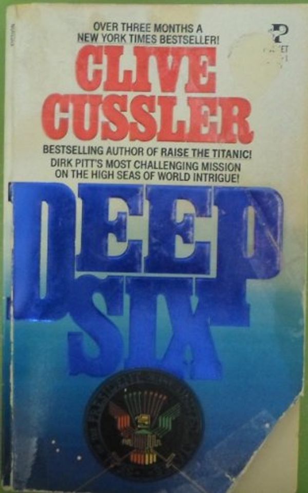 Cover Art for 9780671557973, Deep Six (Dirk Pitt Adventure) by Clive Cussler