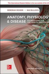 Cover Art for 9781260092264, ANATOMY, PHYSIOLOGY, and DISEASE 2E by Deborah Roiger