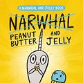 Cover Art for B07P39GGQ9, Peanut Butter and Jelly (Narwhal and Jelly 3) by Ben Clanton