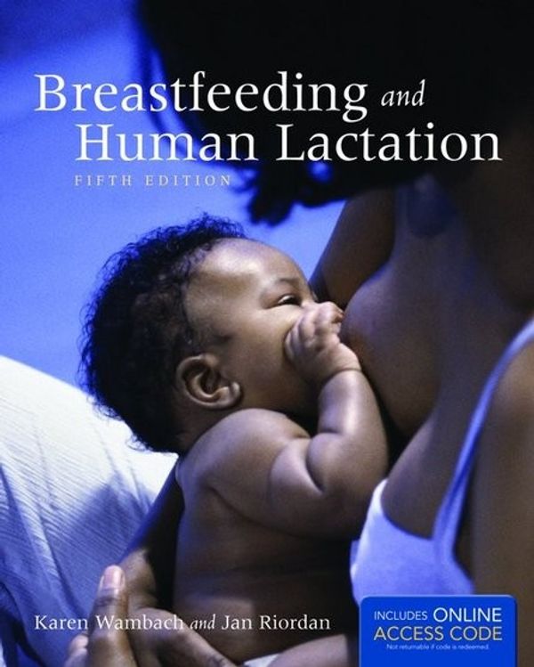 Cover Art for 9781284053005, Breastfeeding and Human Lactation by Karen Wambach