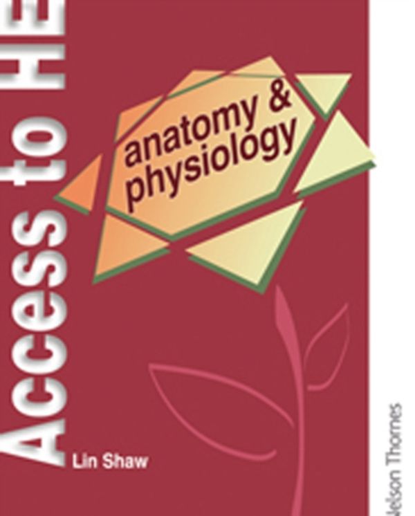 Cover Art for 9780748785841, Access to Higher Education - Anatomy and Physiology by Shaw, Lin