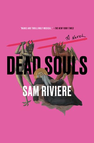 Cover Art for 9781646221332, Dead Souls by Sam Riviere