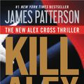 Cover Art for 9781455509768, Kill Alex Cross by James Patterson