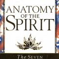 Cover Art for 9781407012896, Anatomy of the Spirit by Caroline Myss