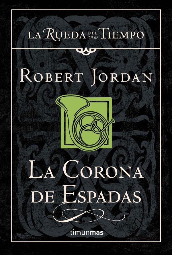 Cover Art for 9788448006136, La Corona de Espadas by Robert Jordan