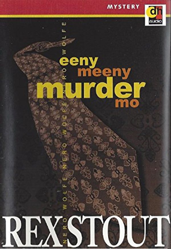Cover Art for 9780886469924, Nero Wolfe: Eeny Meeny Murder Mo by Rex Stout