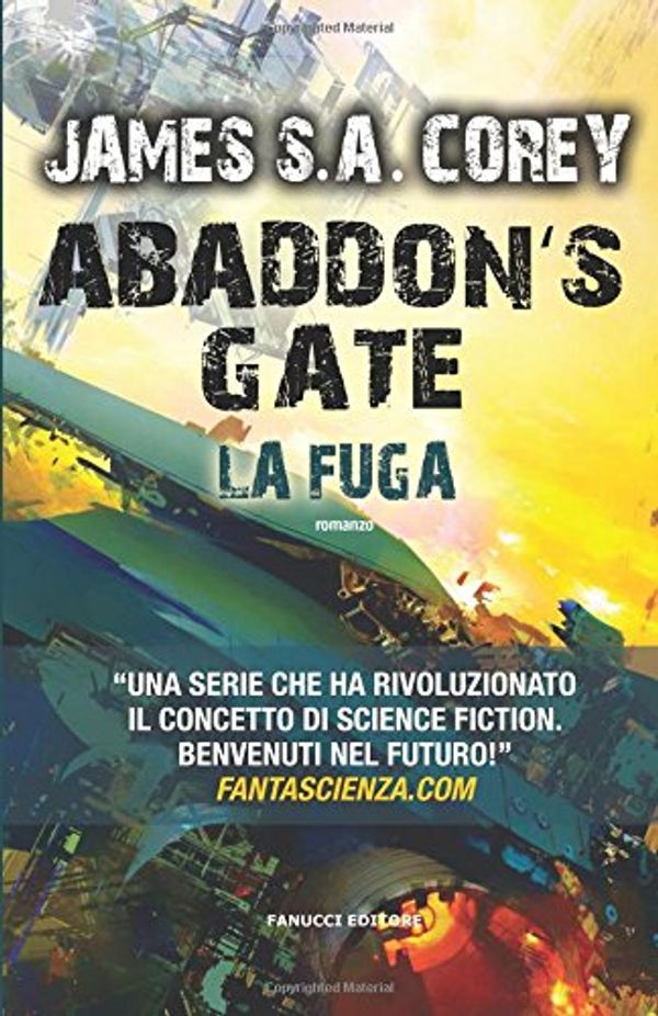 Cover Art for 9788834730782, Abaddon's Gate. La fuga by James S.a. Corey