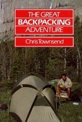 Cover Art for 9780946609291, The Great Backpacking Adventure by Chris Townsend