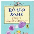 Cover Art for 9780141318998, George's Marvellous Medicine by Roald Dahl