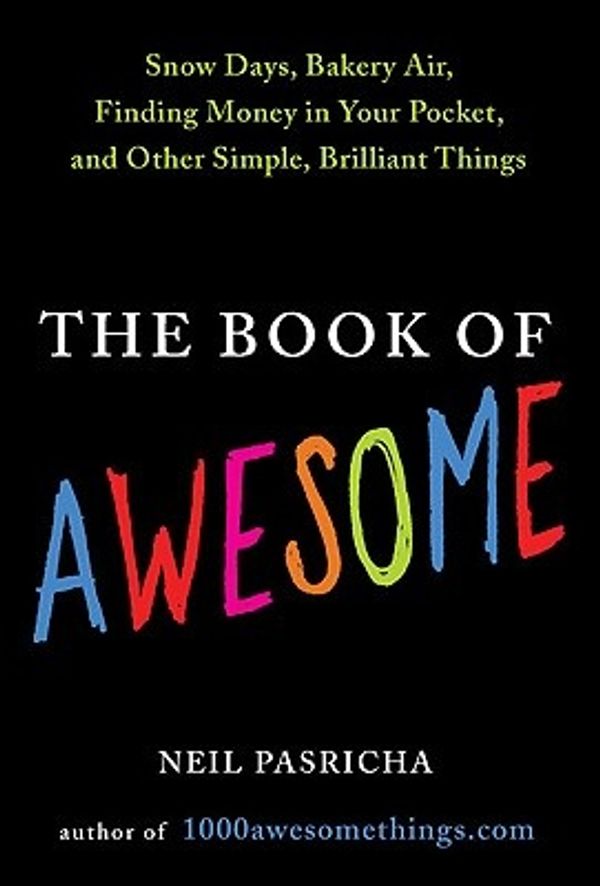 Cover Art for 9780399156519, The Book of Awesome by Neil Pasricha