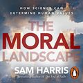 Cover Art for B00NPBOR5K, The Moral Landscape by Sam Harris