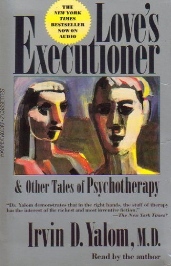 Cover Art for 9781559942836, Love's Executioner and Other Tales of Psychotherapy by Irvin D. Yalom