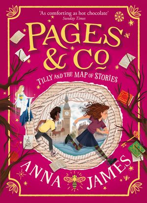 Cover Art for 9780008229948, Tilly and the Map of Stories (Pages & Co., Book 3) by Anna James
