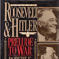 Cover Art for 9781557780218, Roosevelt and Hitler by Robert Edwin Herzstein