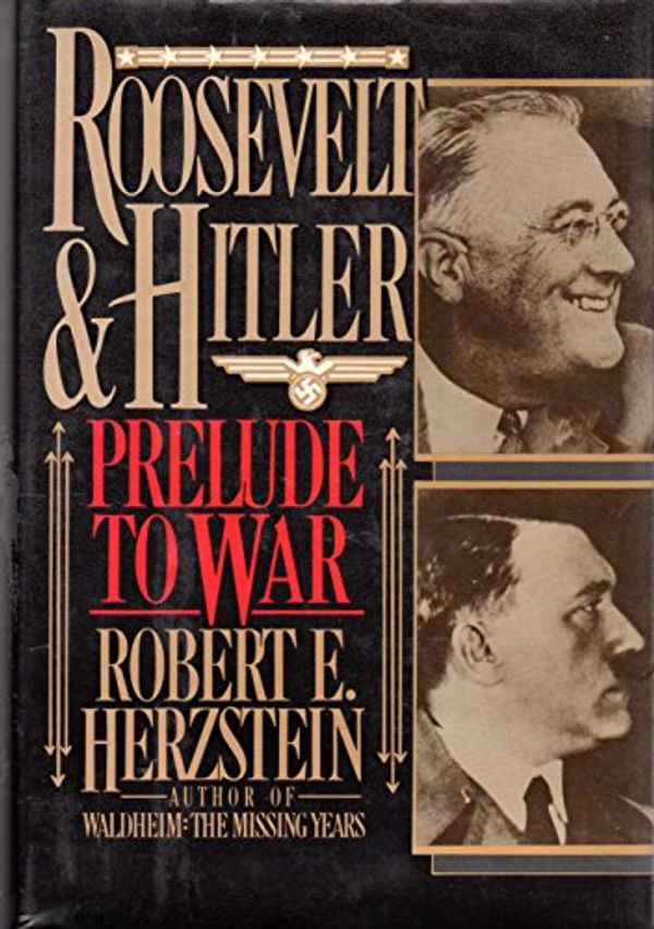 Cover Art for 9781557780218, Roosevelt and Hitler by Robert Edwin Herzstein