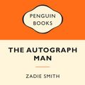 Cover Art for 9780143566519, The Autograph Man: Popular Penguins by Zadie Smith