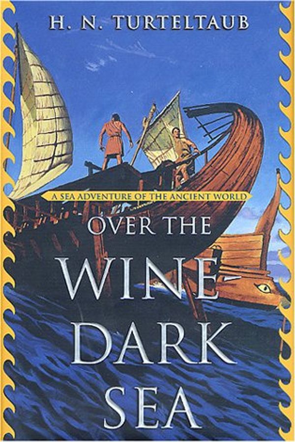 Cover Art for 9780765344519, Over the Wine-Dark Sea by H N Turteltaub