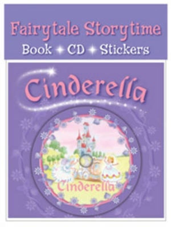 Cover Art for 9781848174443, Cinderella: Snow White and the Seven Dwarfs, Jack and the Beanstalk, Goldilocks and the Three Bears (Fairytale Story) by Unknown