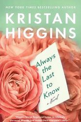 Cover Art for 9780451489470, Always the Last to Know by Kristan Higgins