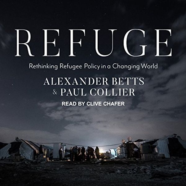 Cover Art for 9781541407732, Refuge: Rethinking Refugee Policy in a Changing World by Paul Collier