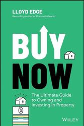 Cover Art for 9780730395232, Buy Now: The Ultimate Guide to Owning and Investing in Property by Lloyd Edge