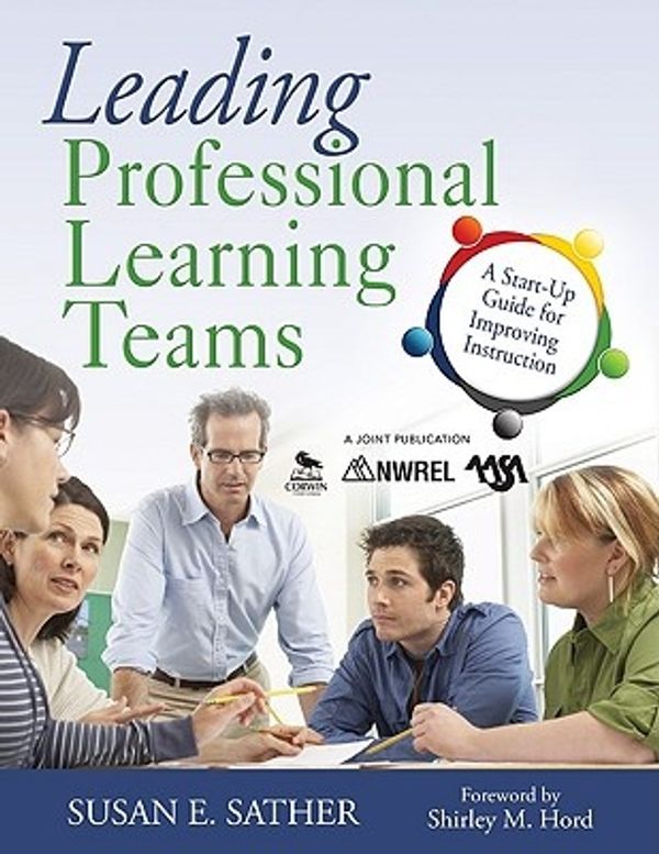 Cover Art for 9781412965538, Leading Professional Learning Teams by Susan E. Sather