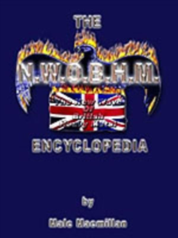 Cover Art for 9783931624163, The New Wave of British Heavy Metal Encyclopedia by Malc MacMillan