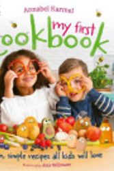 Cover Art for 9781783129898, Annabel Karmel's My First Cookbook by Annabel Karmel, Alex Willmore