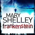 Cover Art for 9780099573463, Frankenstein by Mary Shelley