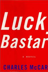 Cover Art for 9780679447610, Lucky Bastard by Charles McCarry
