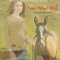 Cover Art for 9780439998499, Come What May by Lauren Brooke