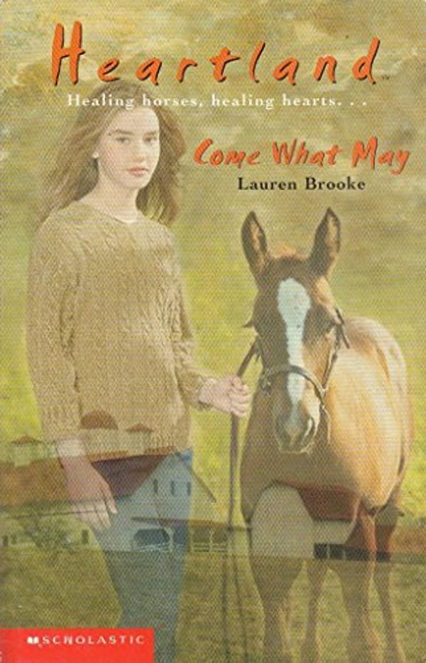 Cover Art for 9780439998499, Come What May by Lauren Brooke